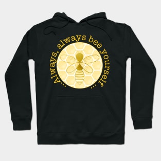 Always Bee yourself - yellow Hoodie